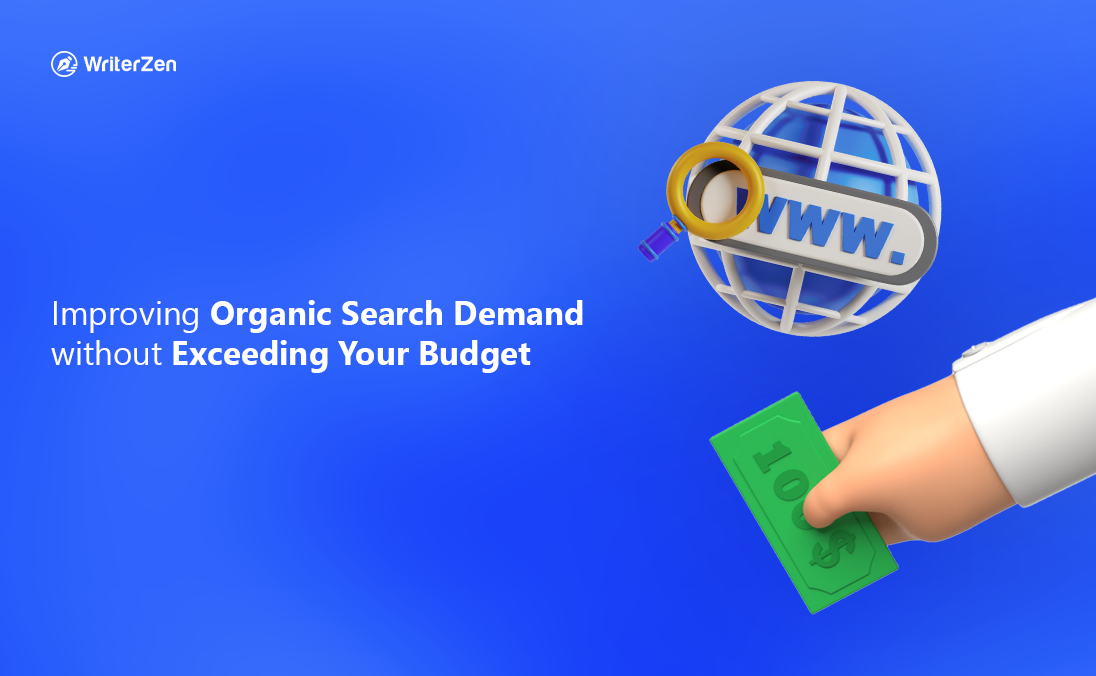 Improving Organic Search Demand without Exceeding Your Budget