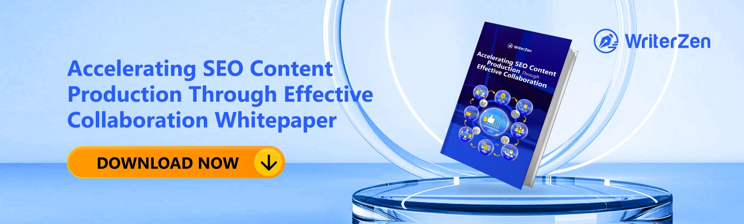 Download Accelerating SEO Content Production Through Effective Collaboration whitepaper