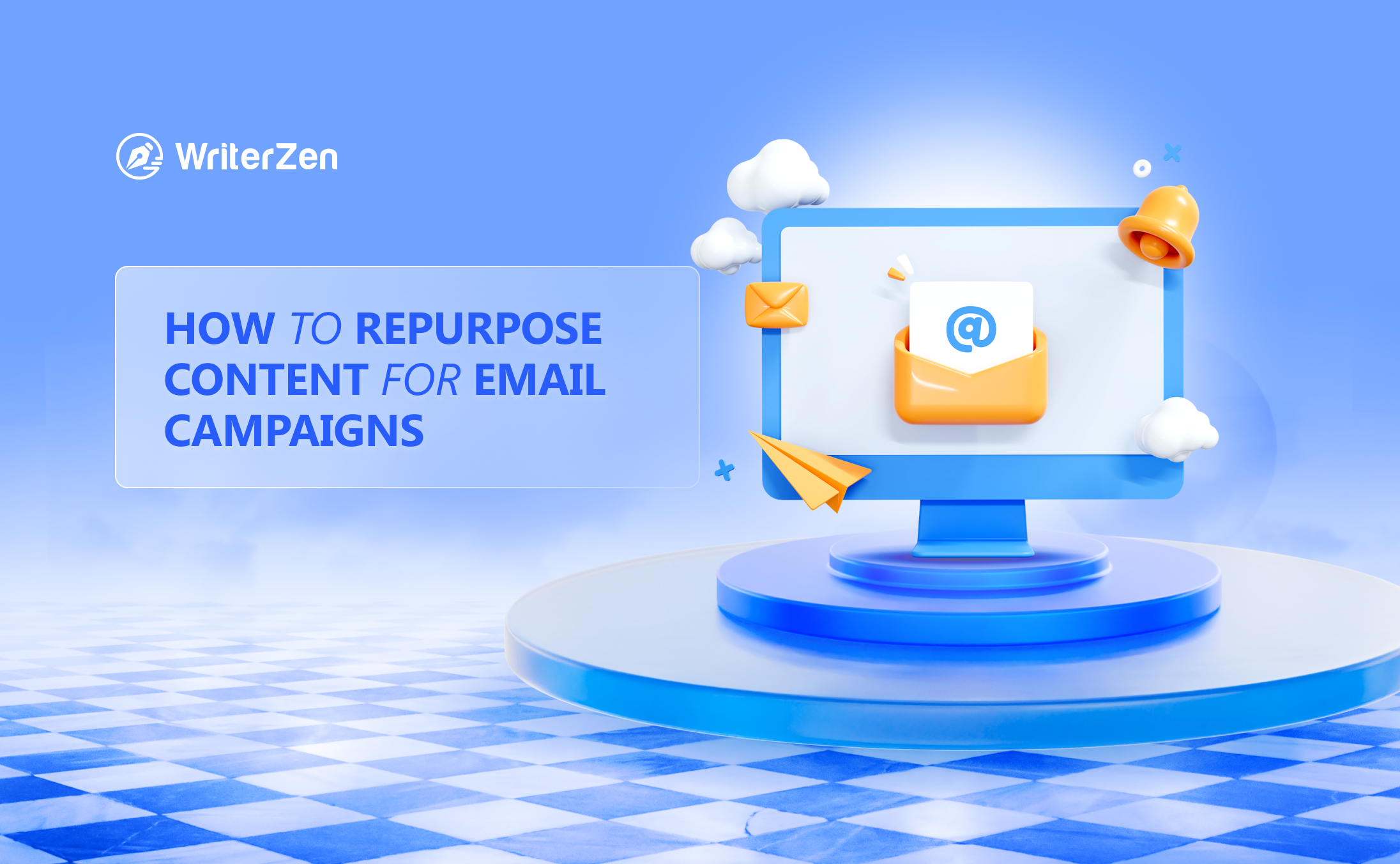 How To Repurpose Content for Email Campaigns