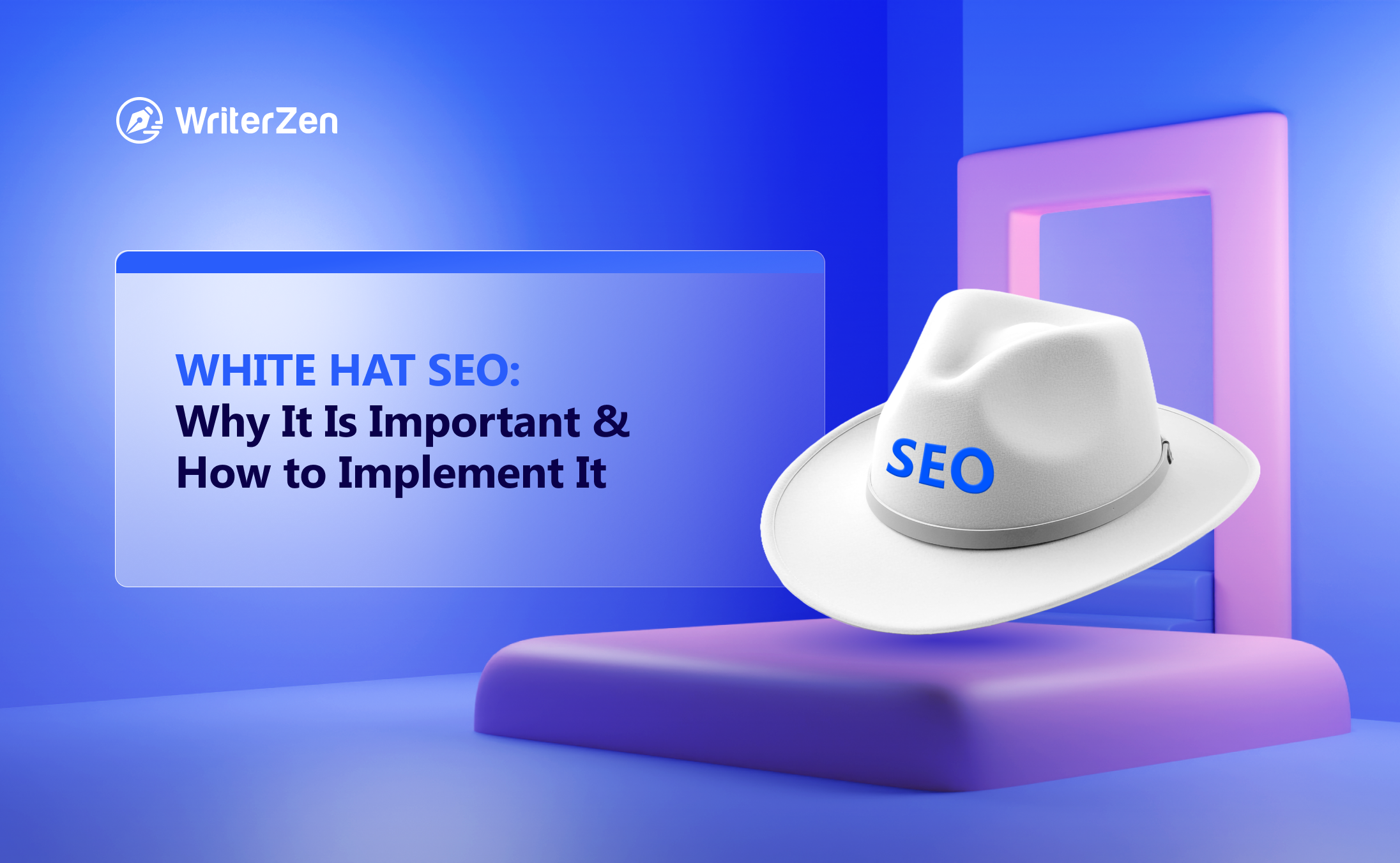 White Hat SEO: Why It Is Important and How to Implement It