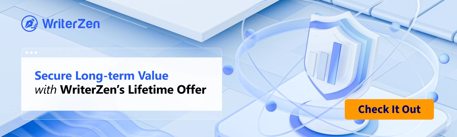 Secure long term value with WriterZen lifetime offer