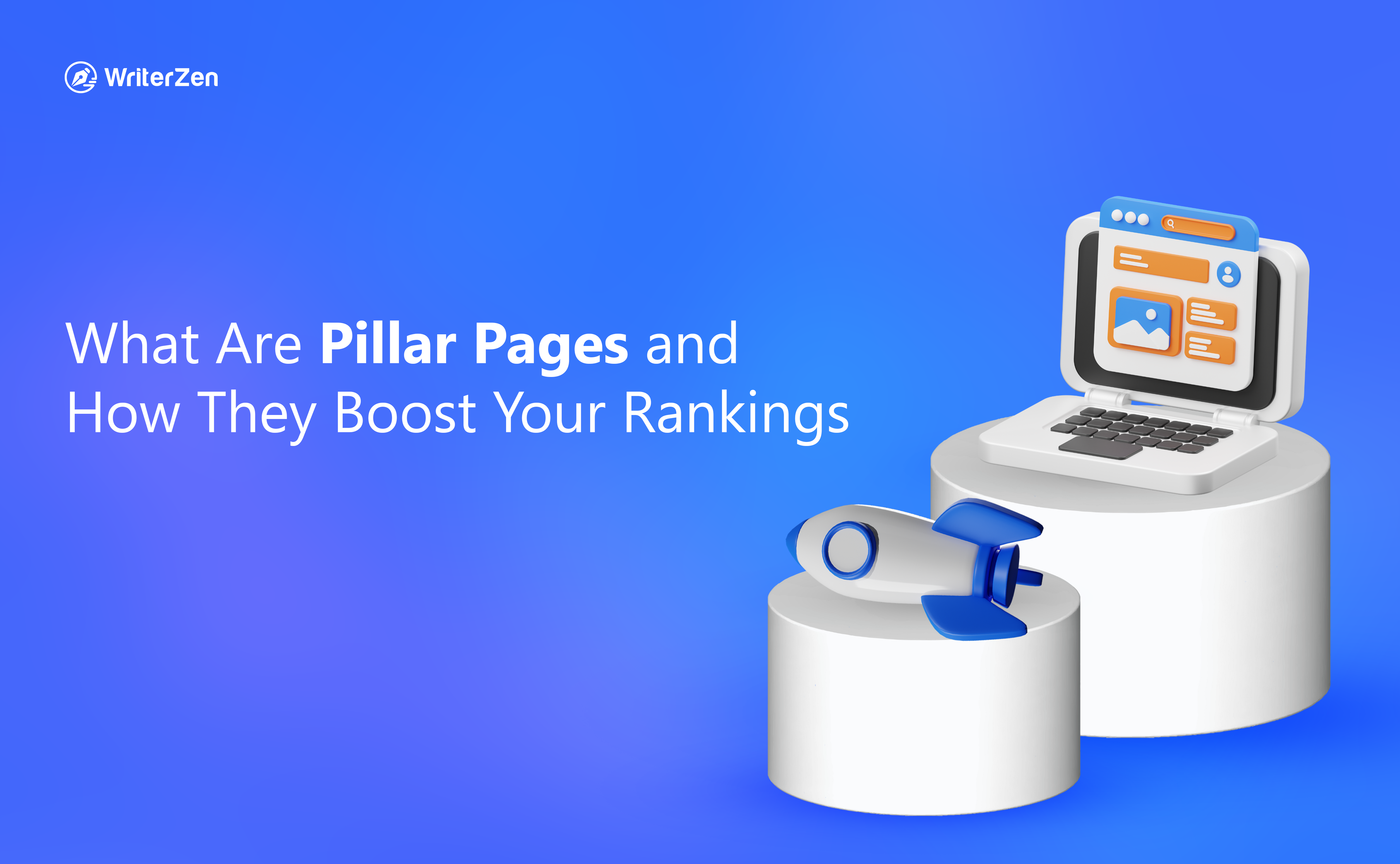 What Are Pillar Pages and How They Boost Your Rankings