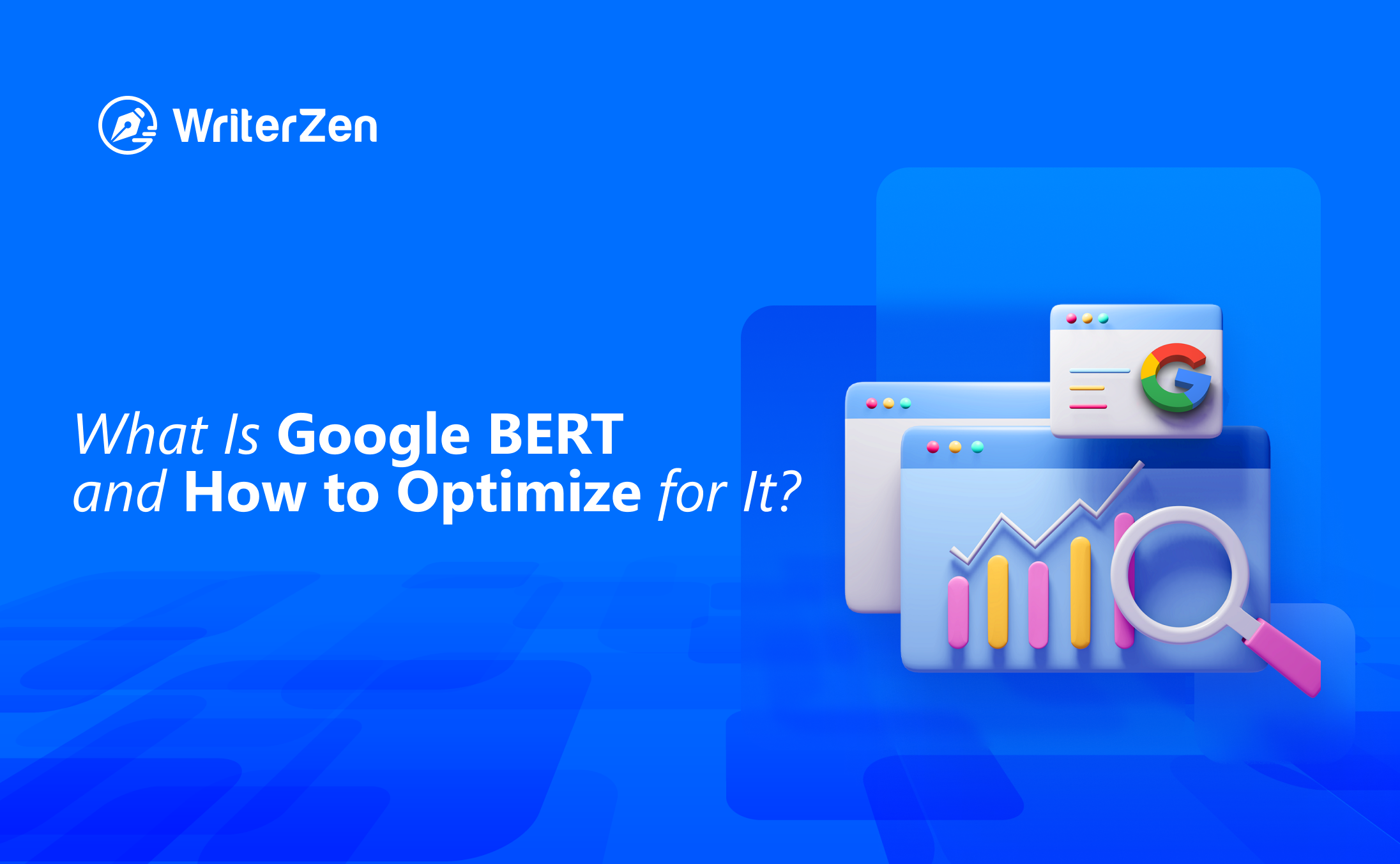 What Is Google BERT and How to Optimize for It?
