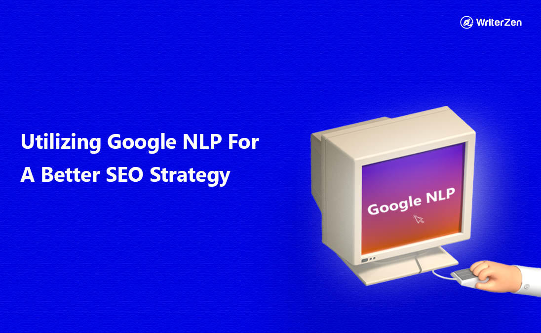 Utilizing Google NLP for Better SEO Strategy