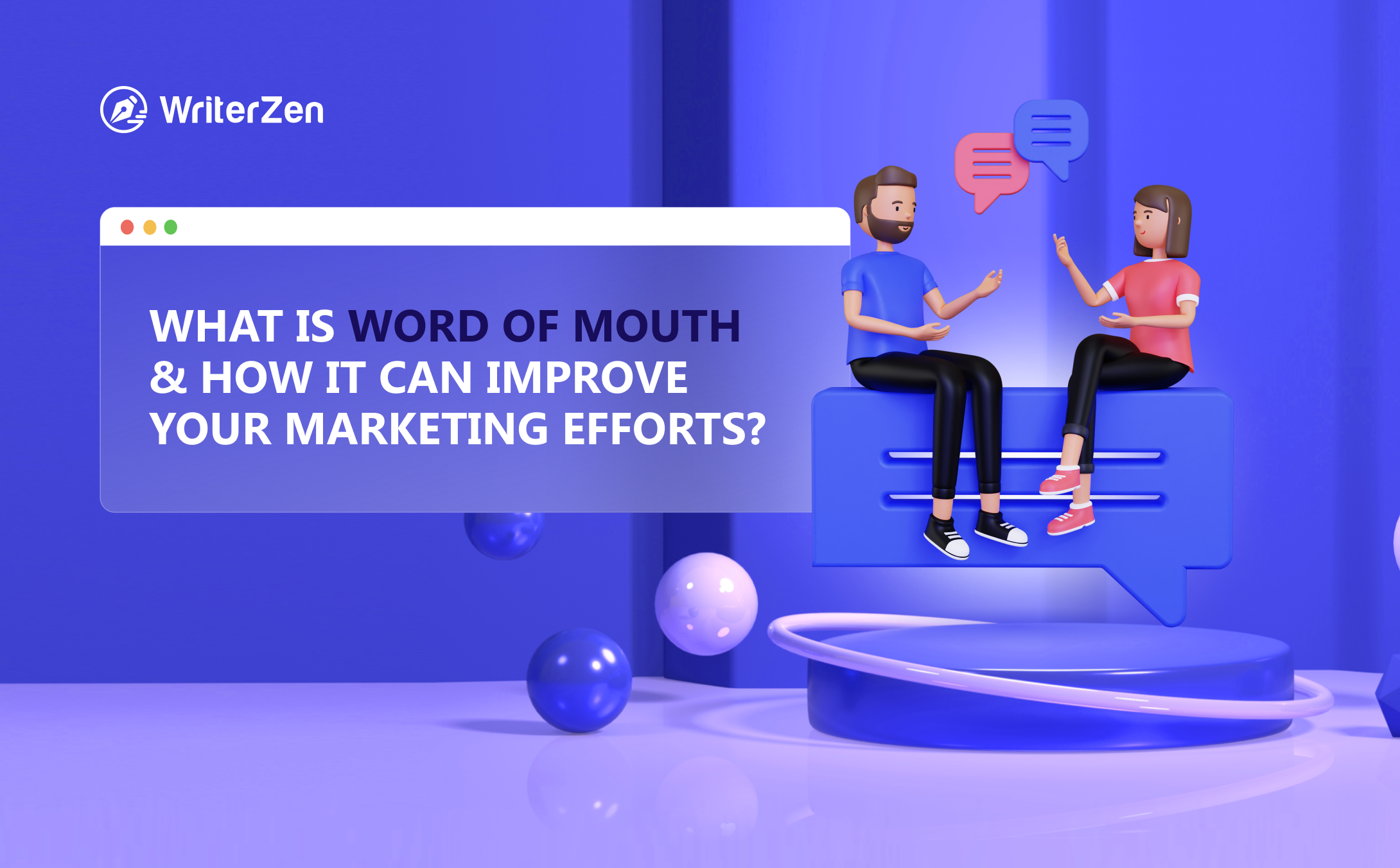 What Is Word of Mouth and How It Can Improve Your Marketing Efforts