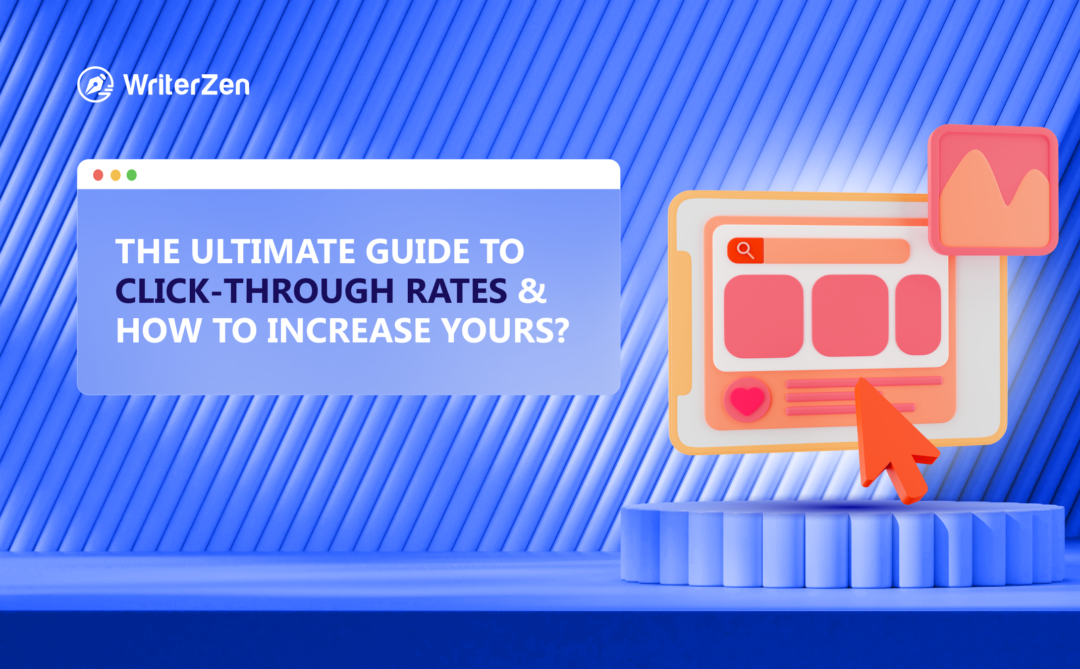 The Ultimate Guide to Click-through Rates and How to Increase Yours