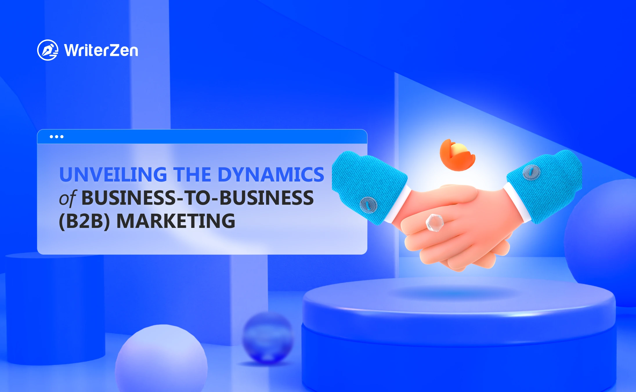 Unveiling the Dynamics of Business-to-Business (B2B) Marketing