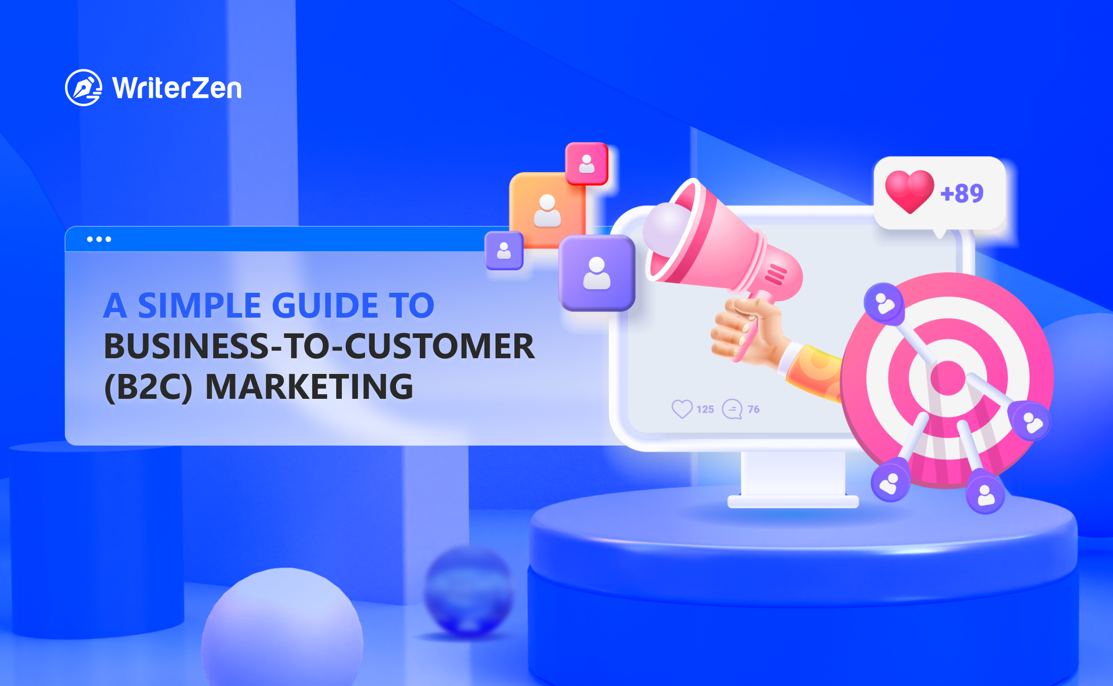 A Simple Guide to Business-to-Customer (B2C) Marketing
