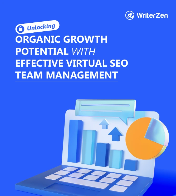Unlocking Organic Growth Potential with Effective Virtual SEO Team Management